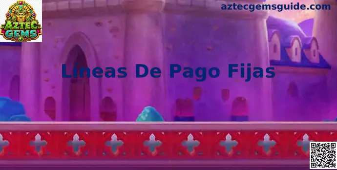 Líneas de Pago Fijas en Aztec Gems