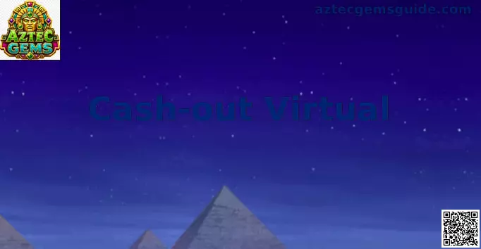 Cash-out Virtual en Aztec Gems