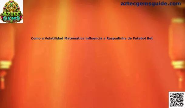Volatilidad matemática en Raspadinha de Futebol Bet
