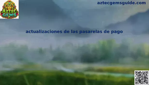Actualizaciones de las pasarelas de pago en México