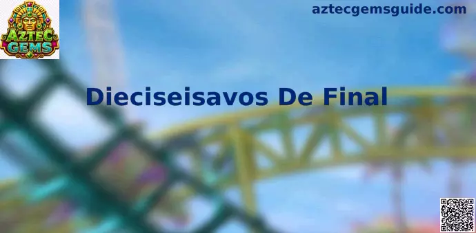 Dieciseisavos de Final