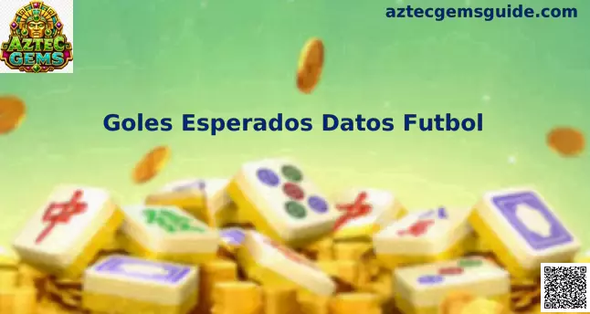Goles Esperados Datos Futbol xG análisis