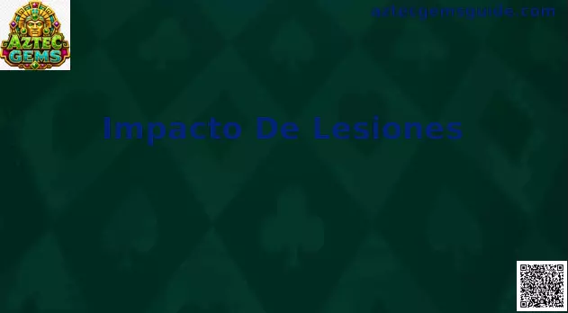 Impacto de Lesiones en Aztec Gems