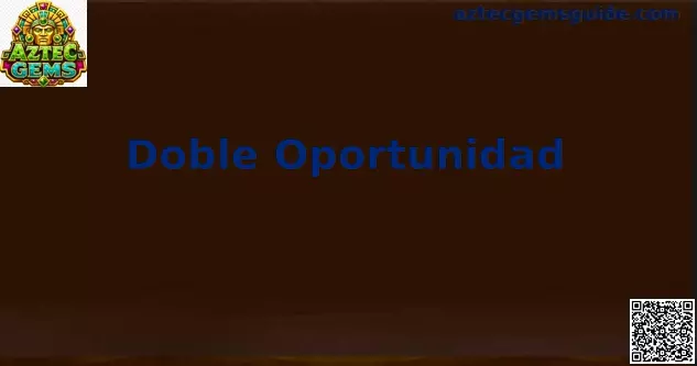 Guía de Doble Oportunidad