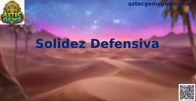 Solidez Defensiva Aztec Gems