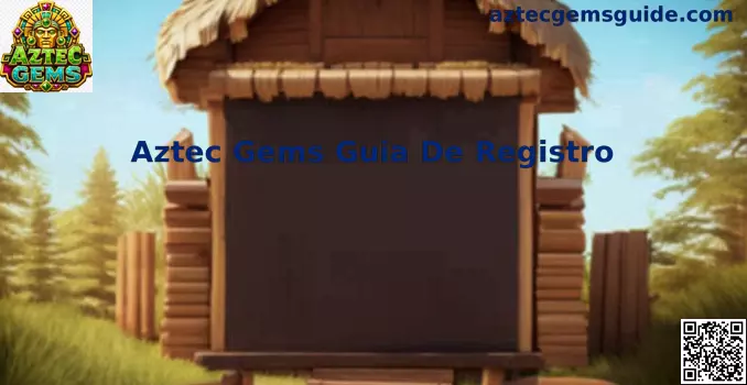 Guía de Registro Aztec Gems México
