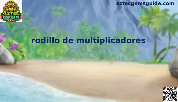 Rodillo de multiplicadores en la tragamonedas Aztec Gems