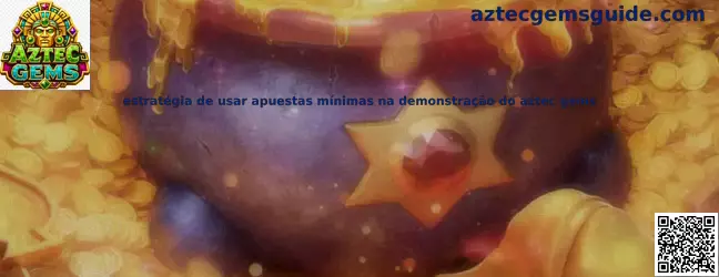 Estrategia de apuestas mínimas en demostración de Aztec Gems