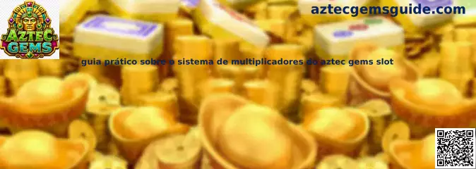 Guía del sistema de multiplicadores de Aztec Gems