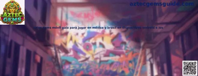 Aztec Gems móvil guía para jugar en México