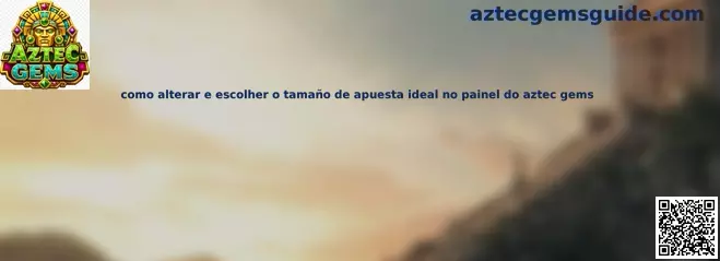 Panel de tamaño de apuesta de Aztec Gems