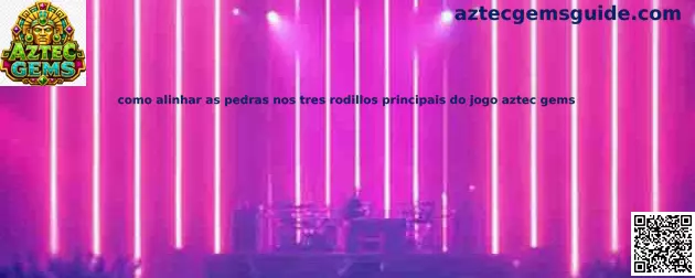 Tres rodillos principales de Aztec Gems