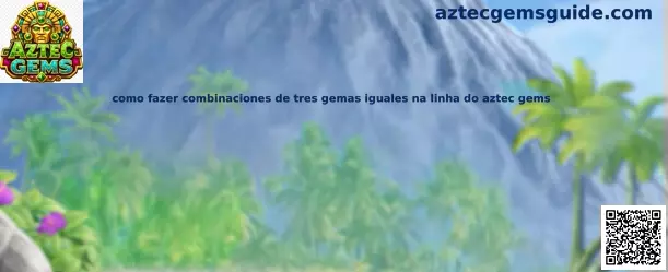 Combinaciones de tres gemas iguales en Aztec Gems