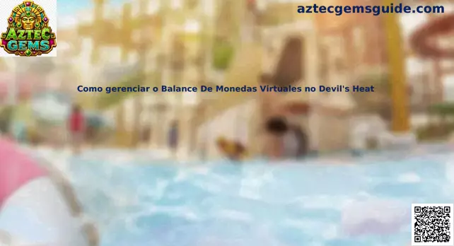 Gestión de balance de monedas virtuales Devil's Heat