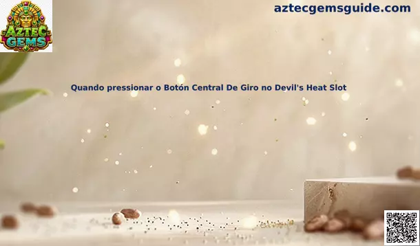 Botón central de giro Devil's Heat Slot
