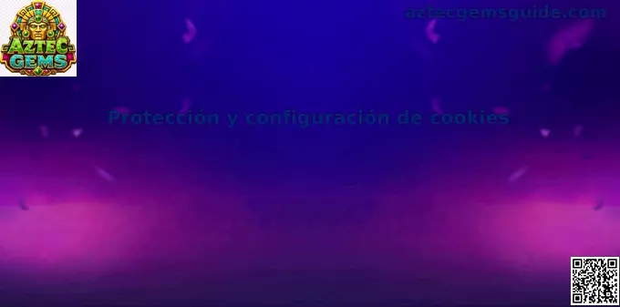 Protección y Configuración de Cookies